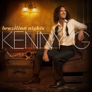 Kenny G Brazilian Nights