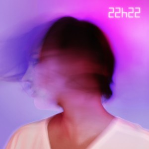 Ariane Moffatt 22h22