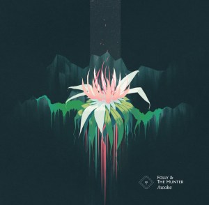 folly and the hunter awake