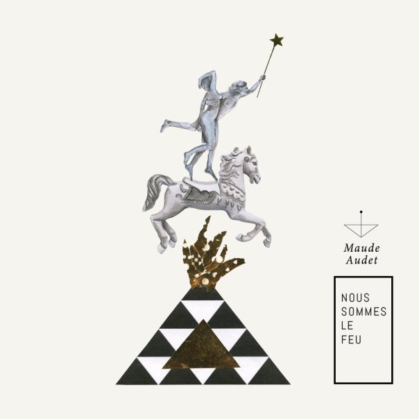 maude audet nous sommes le feu