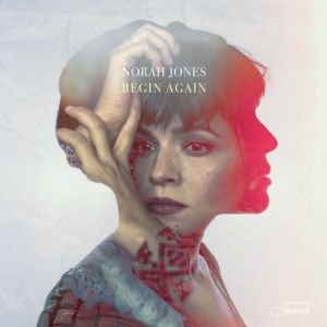 norah jones begin again