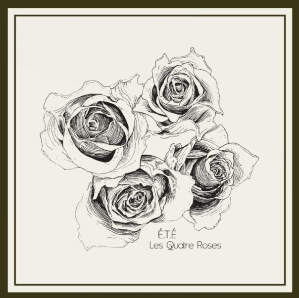 ete les quatre roses