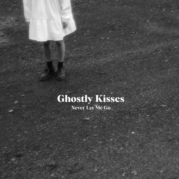 ghostly kisses never let me go