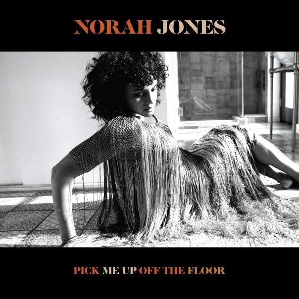 norah jones pick me up off the floor
